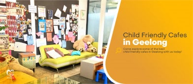 Child friendly cafes in Geelong