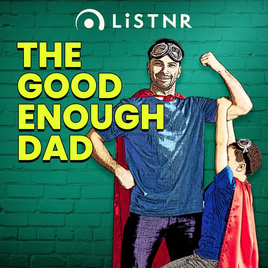 The latest on Good Enough Dad with Maggie Dent, Hamish Blake